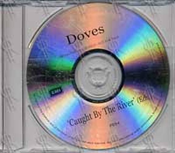 DOVES - Caught By The River - 1