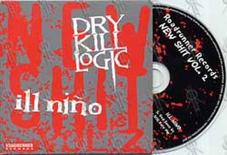 DRY KILL LOGIC|ILL NINO - Roadrunner Records New Shit Vol. 2 - 1