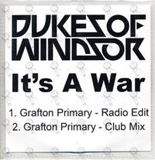 DUKES OF WINDSOR - It&#39;s A War - 1