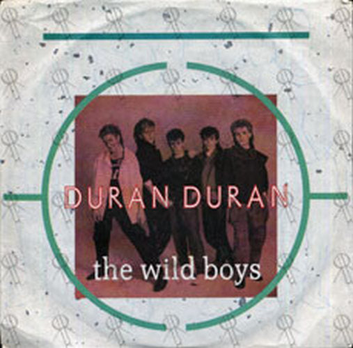 DURAN DURAN - The Wild Boys - 1