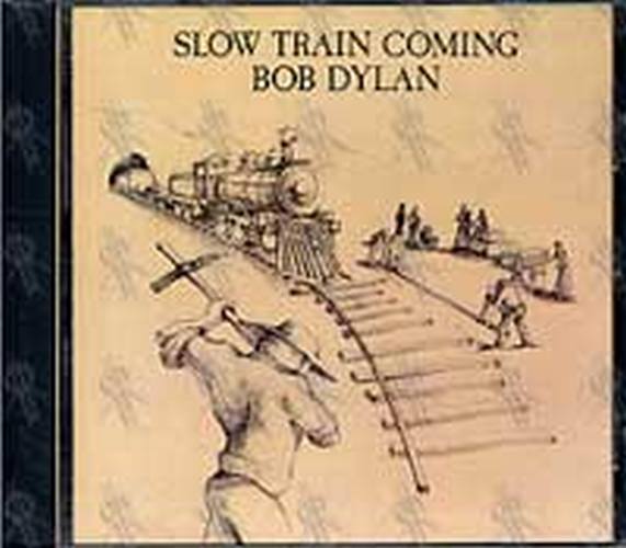 DYLAN-- BOB - Slow Train Coming - 1