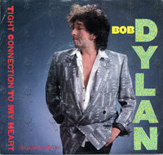 DYLAN-- BOB - Tight Connection To My Heart - 1