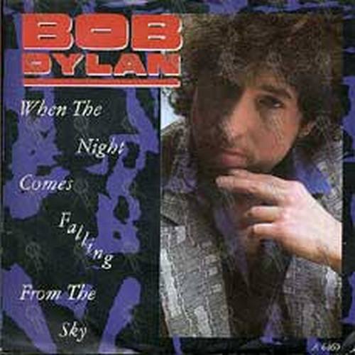 DYLAN-- BOB - When The Night Comes Falling From The Sky - 1