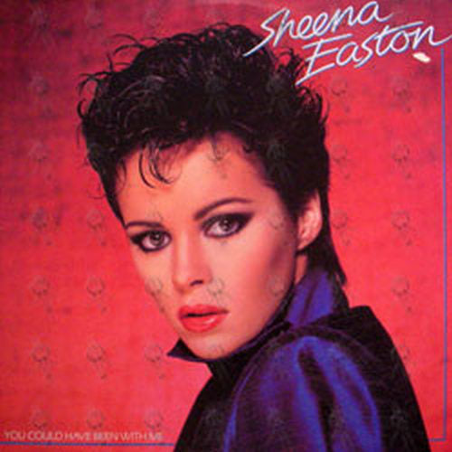 EASTON-- SHEENA - You Could Have Been With Me - 1