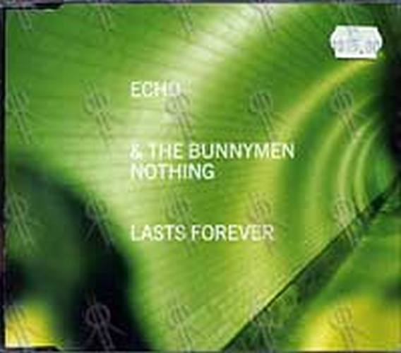 ECHO AND THE BUNNYMEN - Nothing Lasts Forever - 1