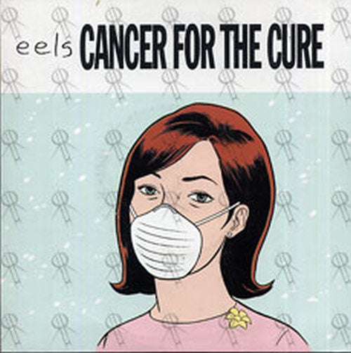 EELS - Cancer For The Cure - 1