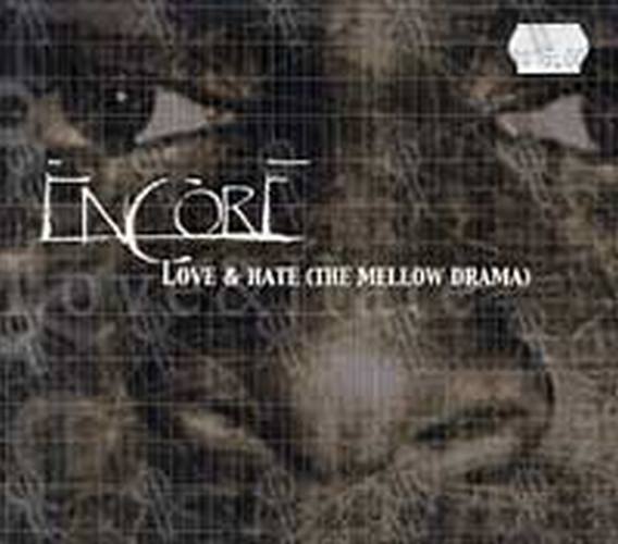 ENCORE - Love &amp; Hate (The Mellow Drama) - 1