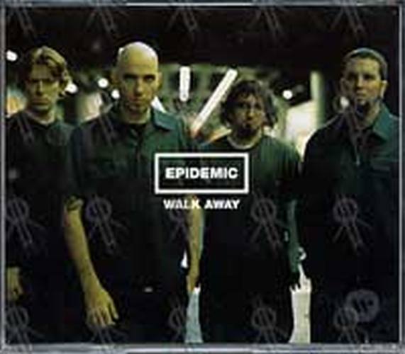 EPIDEMIC - Walk Away - 2