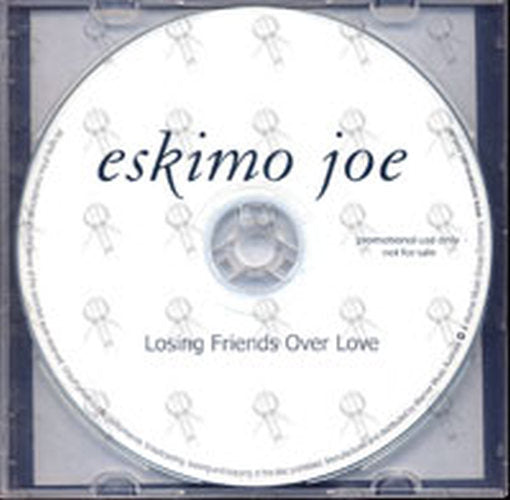 ESKIMO JOE - Losing Friends Over Love - 2