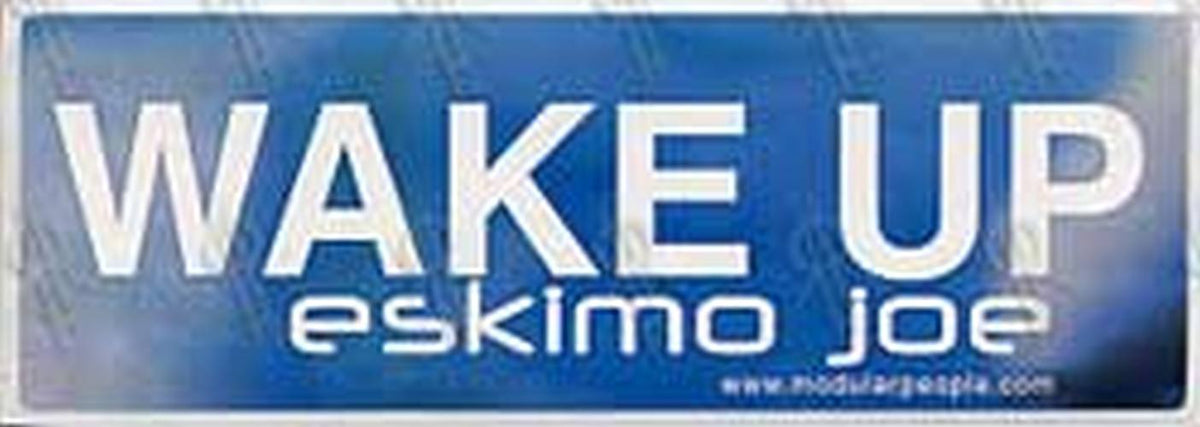 ESKIMO JOE - &#39;Wake Up&#39; Sticker - 1