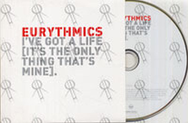 EURYTHMICS - I've Got A Life [It's The Only Thing That's Mine] - 1