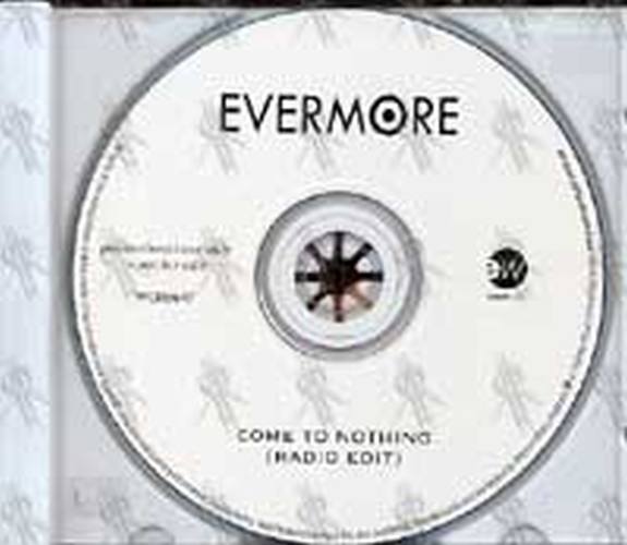 EVERMORE - Come To Nothing - 2