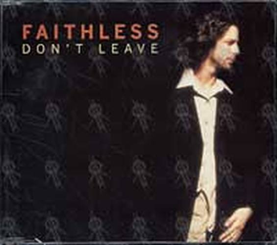 FAITHLESS - Don&#39;t Leave - 1
