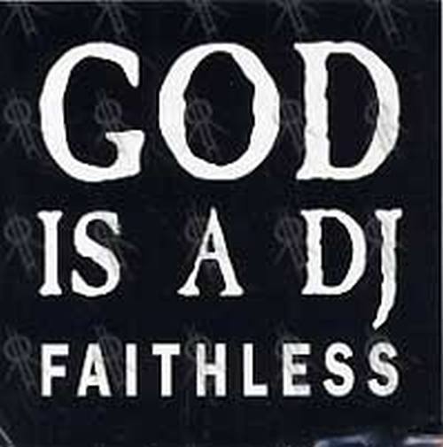 FAITHLESS - God Is A DJ - 3