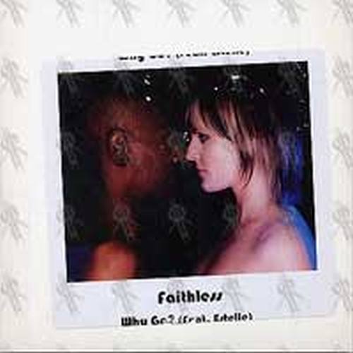FAITHLESS - Why Go (Feat. Estelle) - 2