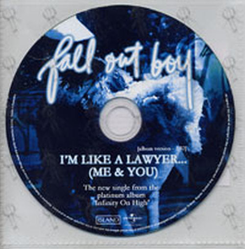 FALL OUT BOY - I&#39;m Like A Lawyer (Me &amp; You) (album version) - 1