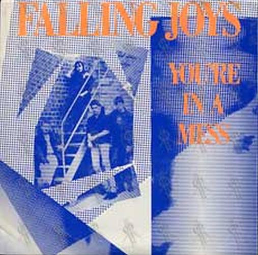 FALLING JOYS - You're In A Mess - 1