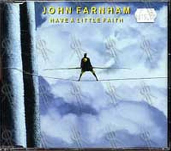 FARNHAM-- JOHN - Have A Little Faith - 1