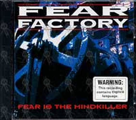 FEAR FACTORY - Fear Is The Mindkiller - 1