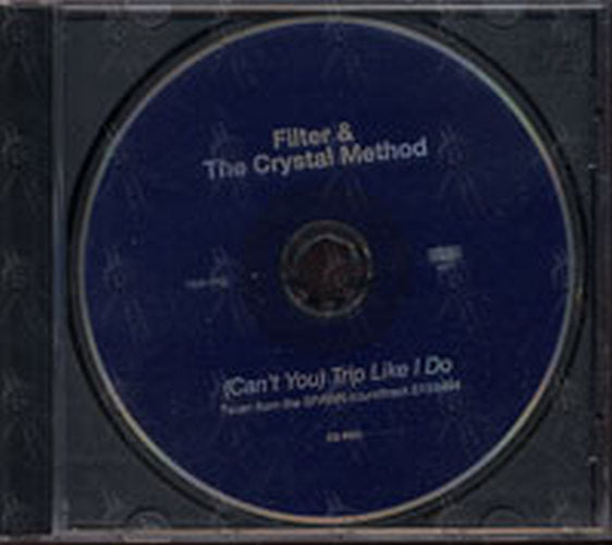 FILTER &amp; THE CRYSTAL METHOD - (Can&#39;t You) Trip Like I Do - 1