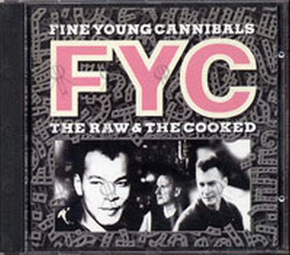 FINE YOUNG CANNIBALS - The Raw &amp; The Cooked - 1