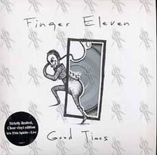 FINGER ELEVEN - Good Times - 1