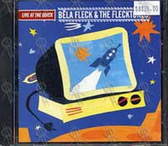FLECK-- BELA &amp; THE FLECKTONES - Live At The Quick - 1