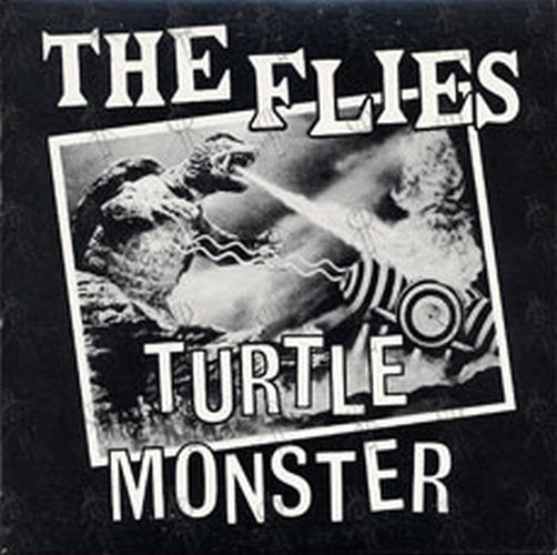 FLIES-- THE - Turtle Monster - 1