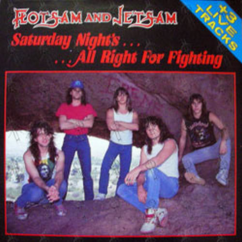 FLOTSAM AND JETSAM - Saturday Night's... All Right For Fighting - 1