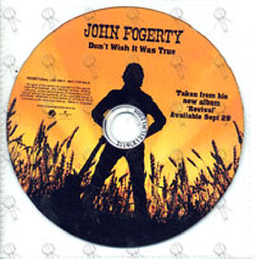 FOGERTY-- JOHN - Don't Wish It Was True - 1