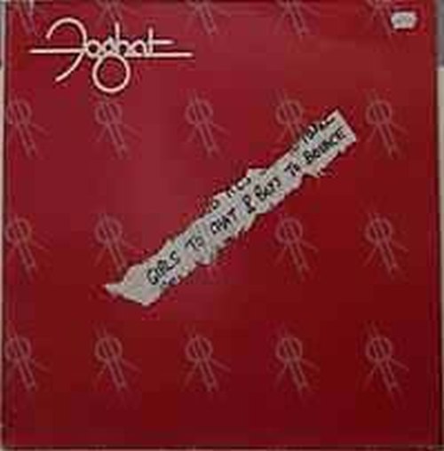 FOGHAT - Girls To Chat And Boys To Bounce - 1