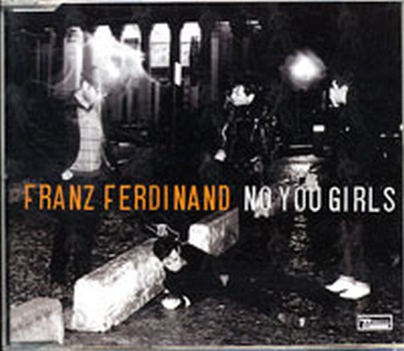 FRANZ FERDINAND - No You Girls - 1