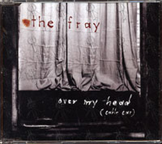 FRAY-- THE - Over My Head (Cable Car) - 1