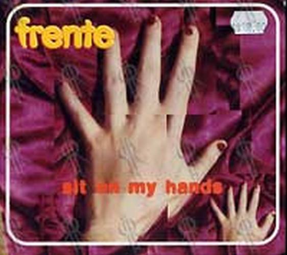 FRENTE - Sit On My Hands - 1