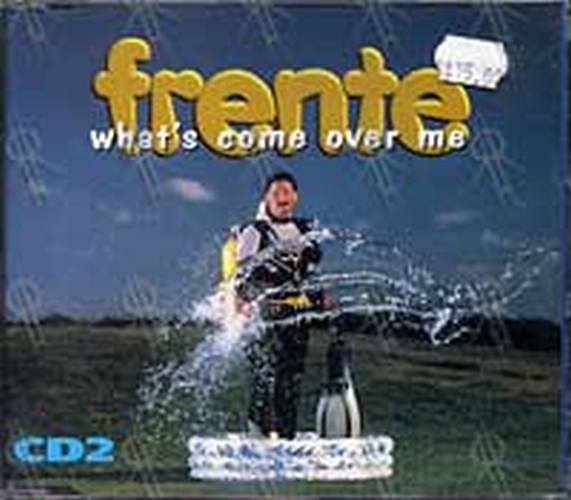FRENTE - What&#39;s Come Over Me (Part 2 of a 2CD Set) - 1