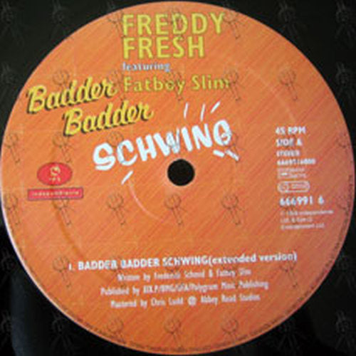 FRESH-- FREDDY (FEAT. FATBOY SLIM) - Badder Badder Schwing - 3