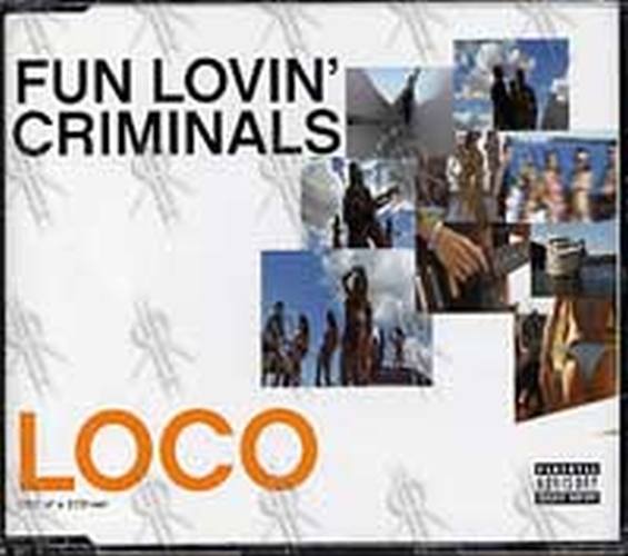 FUN LOVIN' CRIMINALS - Loco - 1