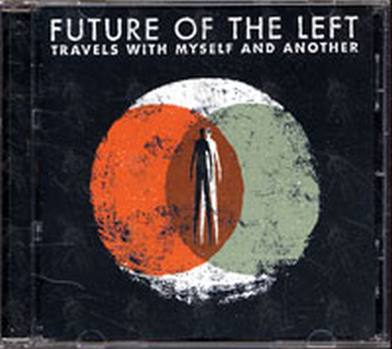 FUTURE OF THE LEFT - Travels With Myself And Another - 1