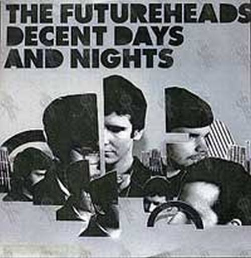 FUTUREHEADS-- THE - Decent Days And Nights - 1