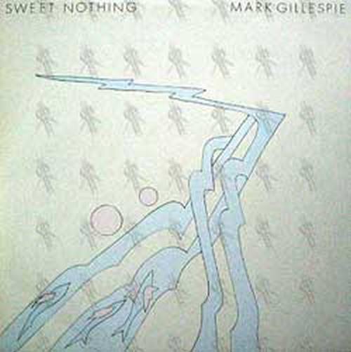 GILLESPIE-- MARK - Sweet Nothing - 1