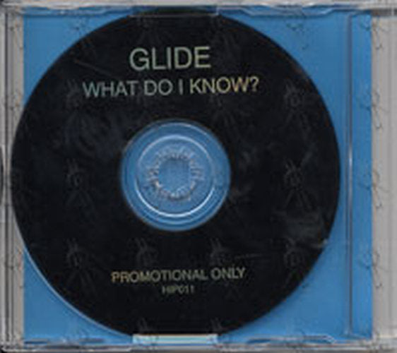 GLIDE - What Do I Know? - 2