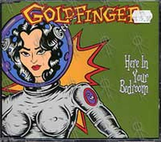 GOLDFINGER - Here In Your Bedroom - 1
