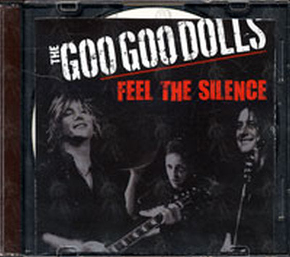 GOO GOO DOLLS-- THE - Feel The Silence - 1