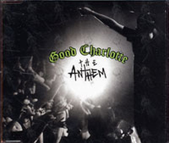 GOOD CHARLOTTE - The Anthem - 1