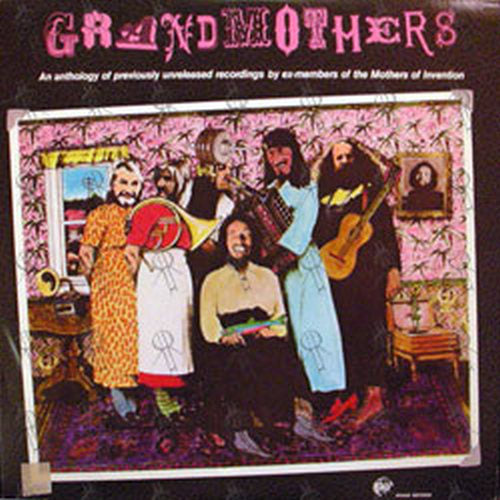 GRANDMOTHERS-- THE - A Collection Of Ex-Mothers Of Invention Volume 1 - 1