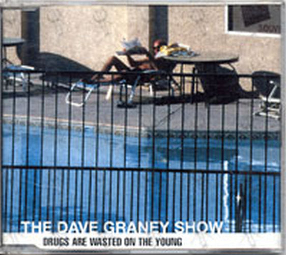 GRANEY-- DAVE - Drugs Are Wasted On The Young - 1