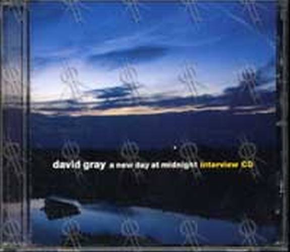 GRAY-- DAVID - &#39;A New Day At Midnight&#39; Interview CD - 1