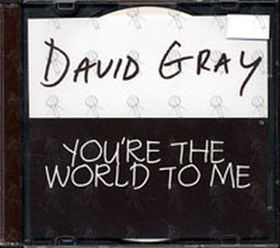 GRAY-- DAVID - You&#39;re The World To Me - 1