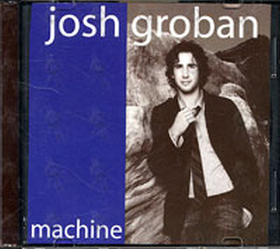 GROBAN-- JOSH - Machine - 1