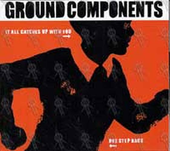 GROUND COMPONENTS - It All Catches Up With You/One Step Back - 1